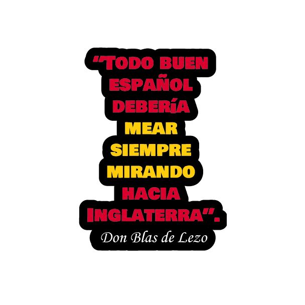 Pack 5 pegatinas Todo buen español frase de Don Blas de Lezo - MOD 2